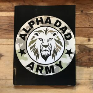 Alpha Dad Army: 40-Day Legacy Challenge